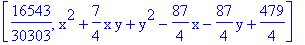 [16543/30303, x^2+7/4*x*y+y^2-87/4*x-87/4*y+479/4]